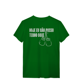 T-Shirt - Hoje eu não posso, tenho boxe