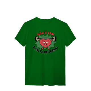 Nome do produto T-shirt – Não é TPM, é falta de treino