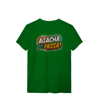 Nome do produto T-shirt – Agacha que Passa!