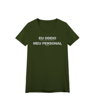 Nome do produto Baby Look - Eu Odeio Meu Personal
