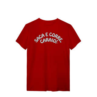 Nome do produto T-Shirt  - Saca e Corre, caraio!
