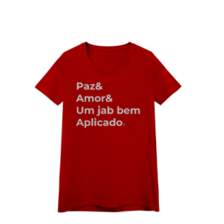 Nome do produto Baby Look - Paz & Amor & um Jab Bem Aplicado