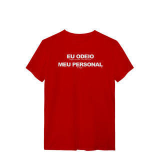 Nome do produto T-Shirt - Eu Odeio Meu Personal