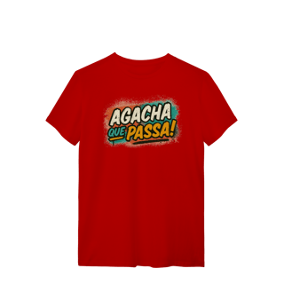 Nome do produto T-shirt – Agacha que Passa!