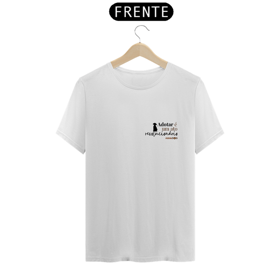 Camiseta T-Shirt Adotar é Um Ato Revolucionário