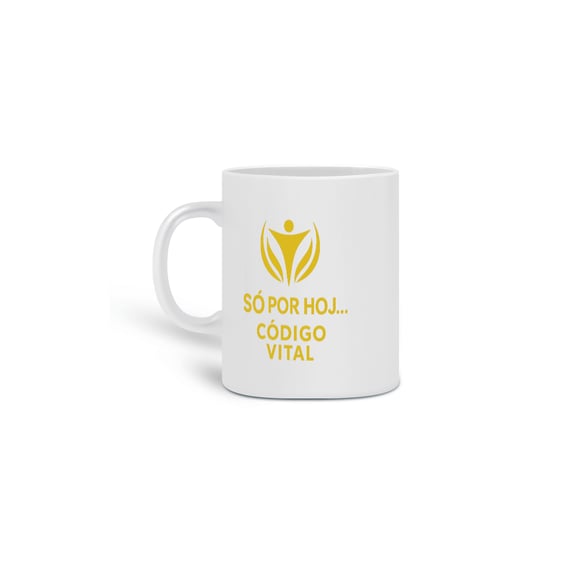 Caneca Código Vital – Só por hoje, faça valer.