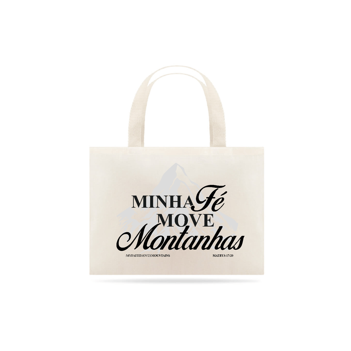 Nome do produto: Ecobag | Minha fé move montanhas