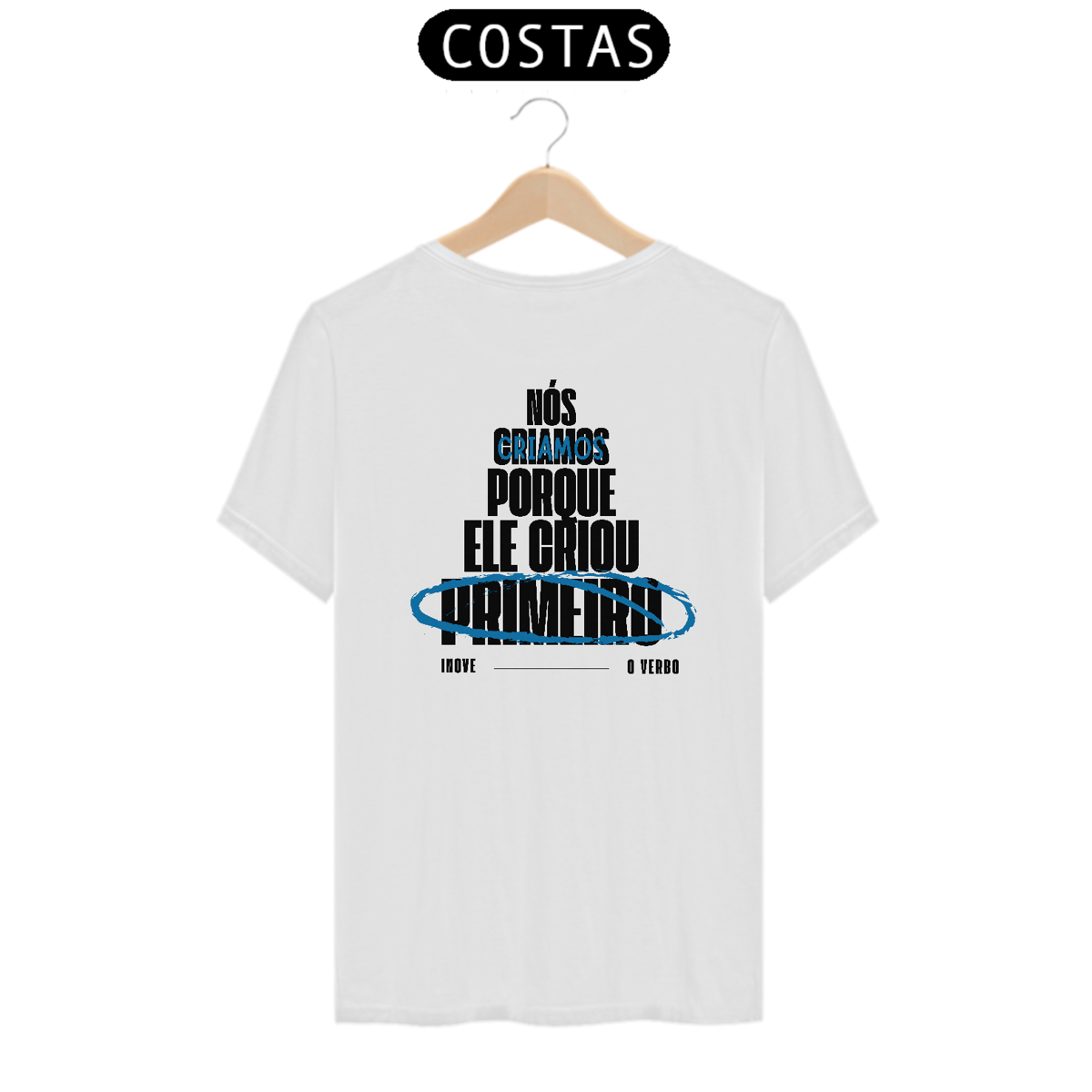 Nome do produto: CAMISETA NÓS CRIAMOS PORQUE ELE CRIOU