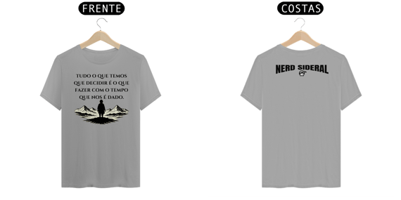 Camiseta O Tempo que Nos É Dado – Camiseta Nerd Sideral