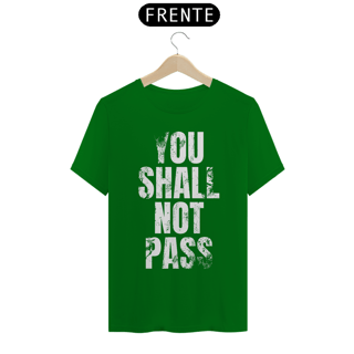 Nome do produtoCamiseta Nerd Sideral - You Shall Not Pass