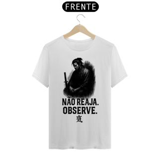 Camiseta Samurai Zen – Não reaja. Observe.