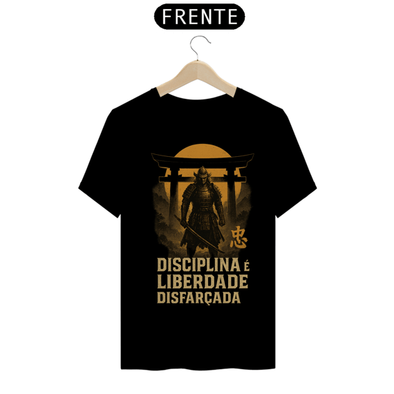 Camiseta Samurai Zen – Disciplina é liberdade disfarçada