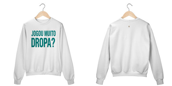 Moletom TSG - Jogou muito, Dropa? 