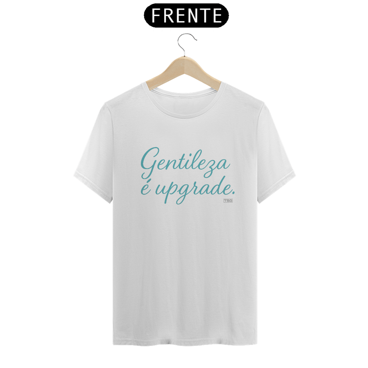 Nome do produto: Camiseta TSG - Gentileza é upgrade (T-Shirt Quality)