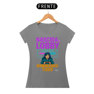 Nome do produto Camiseta TSG - Nascida no lobby dominando tudo (Baby Long Quality)