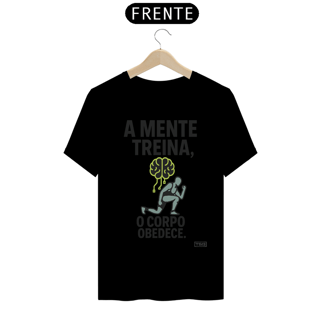 Nome do produto Camiseta TSG - A mente treina, o corpo obedece (T-Shirt Quality)