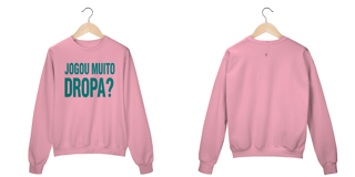 Nome do produto Moletom TSG - Jogou muito, Dropa? 
