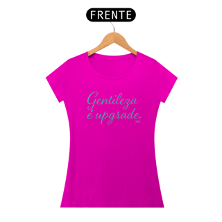Nome do produto Camiseta TSG - Gentileza é upgrade (Quality baby look)