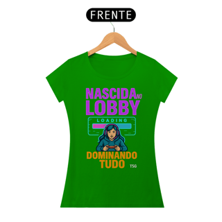 Nome do produto Camiseta TSG - Nascida no lobby dominando tudo (Baby Long Quality)