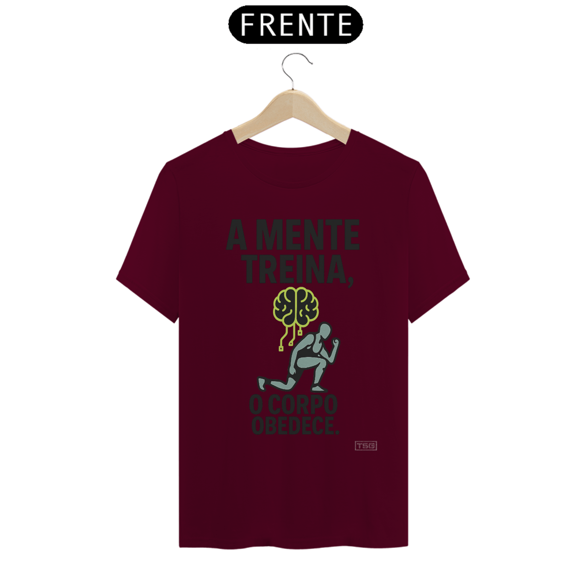 Nome do produto: Camiseta TSG - A mente treina, o corpo obedece (T-Shirt Quality)