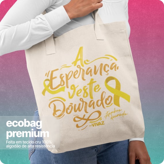 Ecobag - A Esperança Veste Dourado