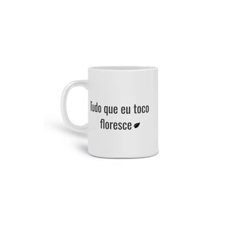 Nome do produto Tudo que eu toco floresce