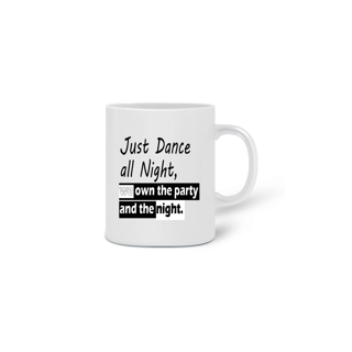Just dance all night long