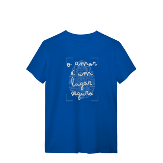 Nome do produto Camiseta - O amor é um lugar seguro