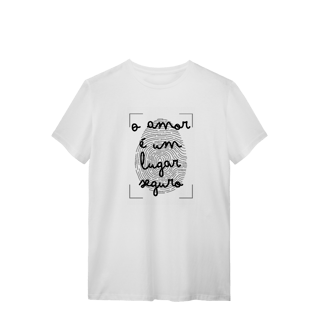 Nome do produto Camiseta - O amor é um lugar seguro