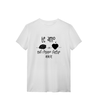 Nome do produto Camiseta - Te amo, mas continuo fazendo análise