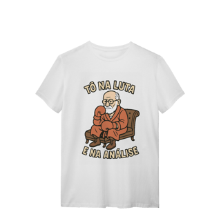 Camiseta - Tô na luta e na análise - Freud