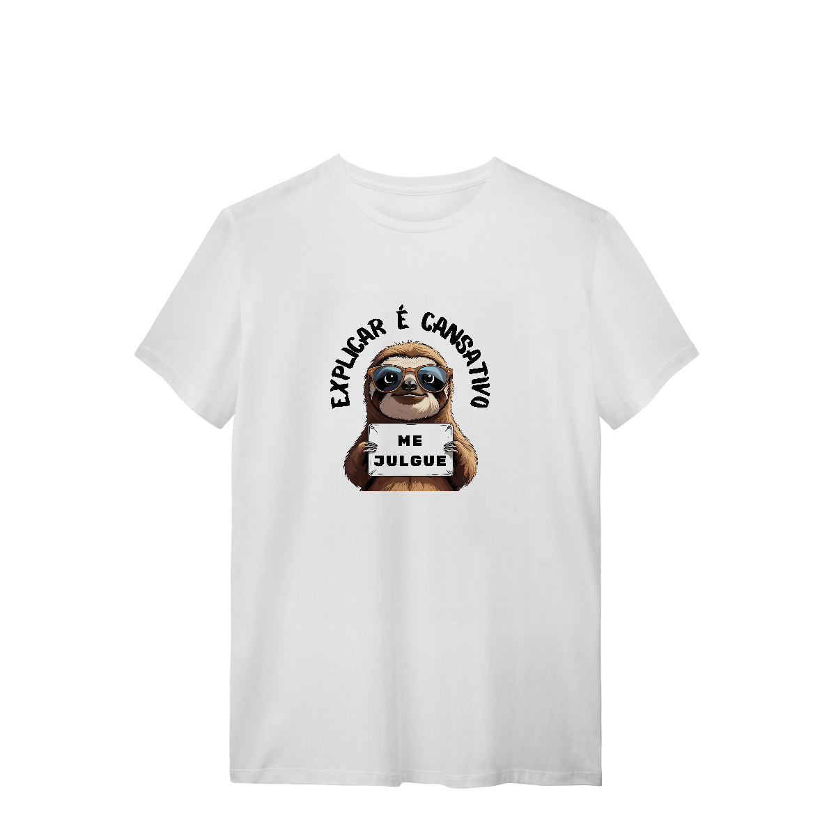 Nome do produto: Coleção Self Vest - Explicar é cansativo. Me julgue! - Bicho Preguiça