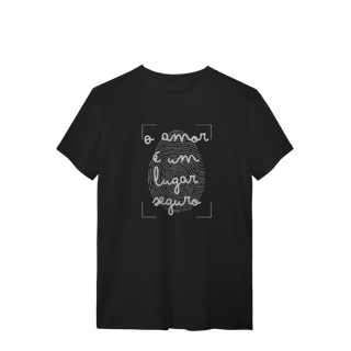 Nome do produto Camiseta - O amor é um lugar seguro