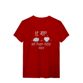 Nome do produto Camiseta - Te amo, mas continuo fazendo análise