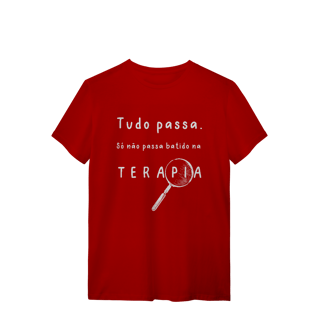 Nome do produto Camiseta - Tudo passa. Só não passa batido na terapia. 