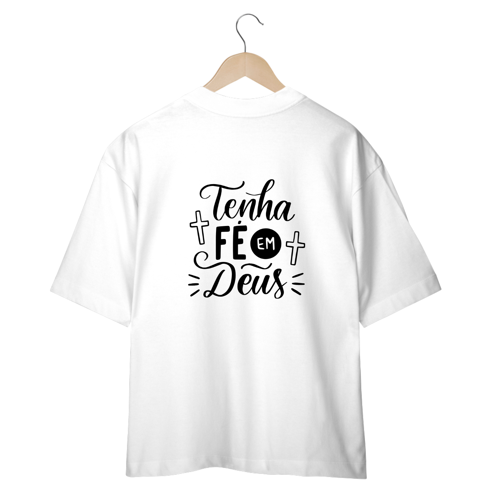 Oversized  -   Tenha Fé em Deus  - Branco