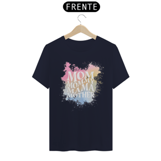 Nome do produtoCamiseta Mom Mommy Mama Mother