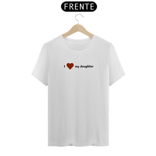 Camiseta - amo minha filha