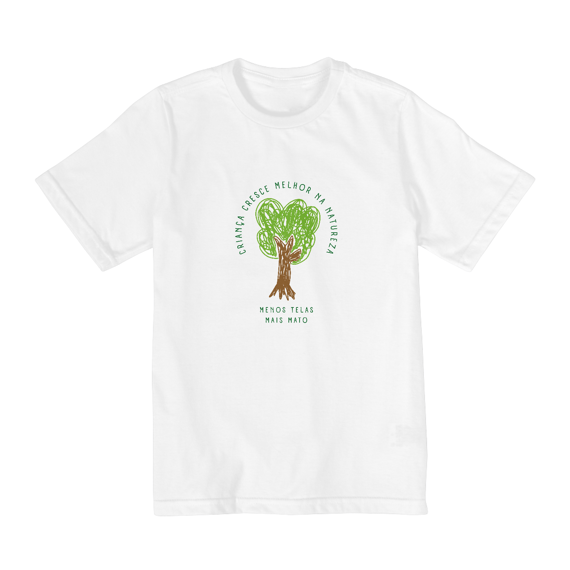 Camiseta Menos Telas, Mais Mato - 2 a 8 anos
