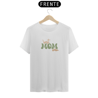 Nome do produtoCamiseta Best Mom Ever