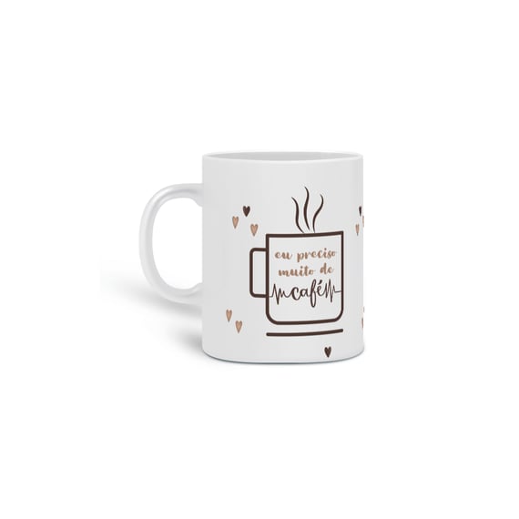 Caneca preciso de café