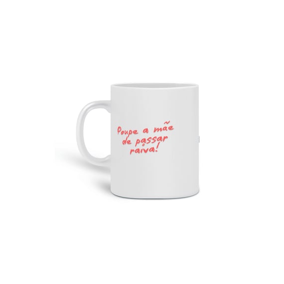 Caneca Poupe a Mãe