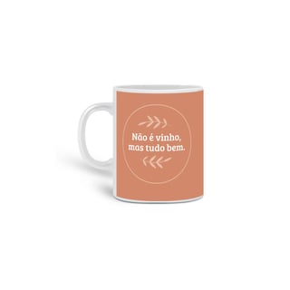 Caneca não é vinho