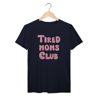 Nome do produtoCamiseta Tired Moms