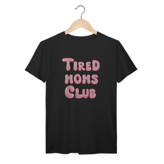 Nome do produtoCamiseta Tired Moms