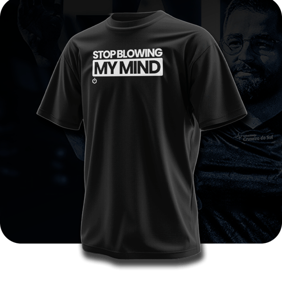 STOP BLOWING MY MIND