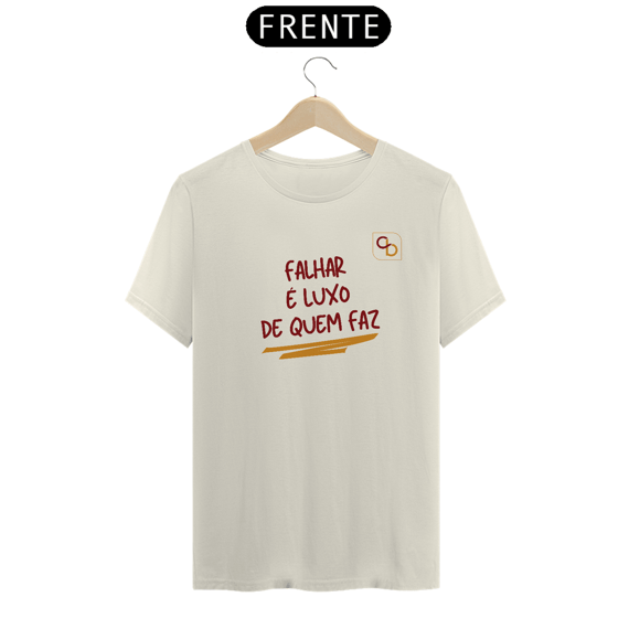 Falhar é Luxo de Quem Faz