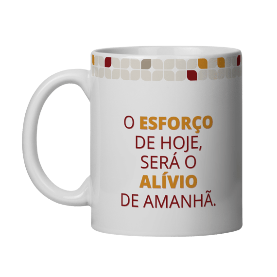 O Esforço de Hoje!