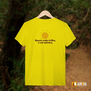 Nome do produto Camiseta Quem Cedo Trilha