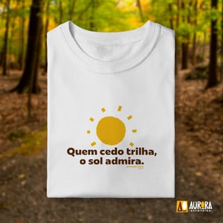 Camiseta Infantil (2 a 8) - Quem Cedo Trilha